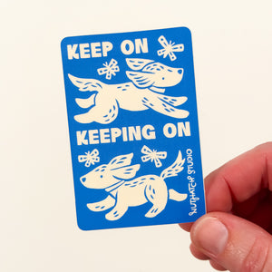 "Keep On Keeping On" Dog Sticker