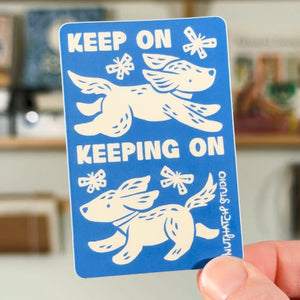 "Keep On Keeping On" Dog Sticker